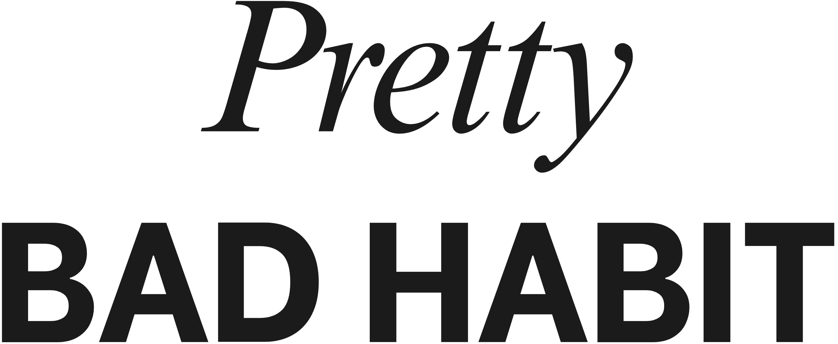 Pretty Bad Habit